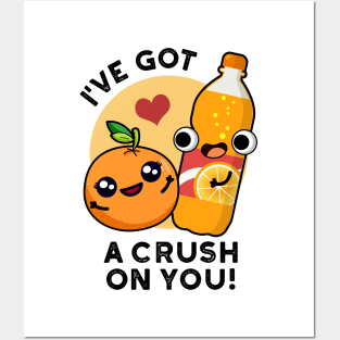 I've Got A Crush On You Funny Orange Pop Pun Posters and Art